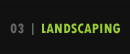Landscaping